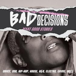 Bad Decisions: Make Good Stories