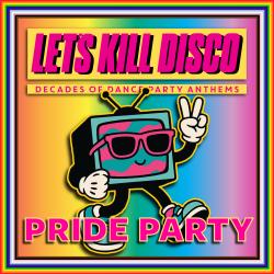 Let's Kill Disco: BRIGHTON PRIDE