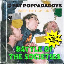 Fat Poppadaddys: BATTLE OF THE SOCIETIES
