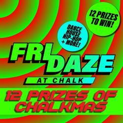 FRIDAZE | 12 Prizes of CHALKMas