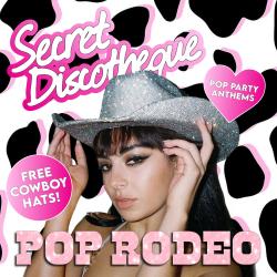 Secret Discotheque: POP RODEO