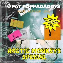 Fat Poppadaddys: Arctic Monkeys Special