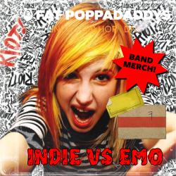 Fat Poppadaddys: Indie vs Emo